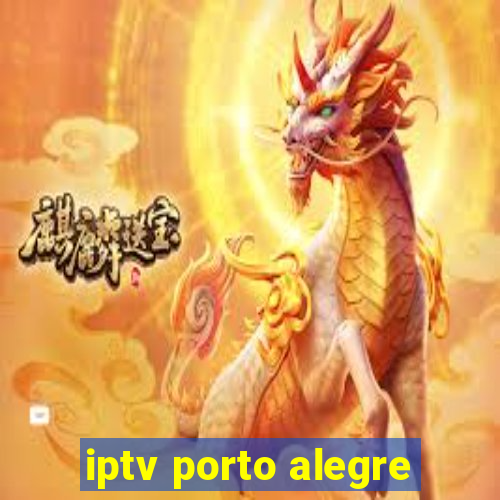 iptv porto alegre